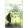 Zoektocht naar het geluk door G. Morris