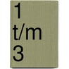 1 t/m 3 by P. Mul