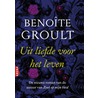 Uit liefde voor het leven by Benoîte Groult