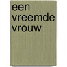 Een vreemde vrouw door Ruth Rendell