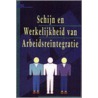 Schijn en werkelijkheid van arbeidsreintegratie