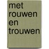 Met rouwen en trouwen