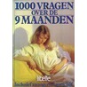 1000 vragen over de 9 maanden by Wiebe Braam