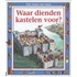 Waar dienden kastelen voor?