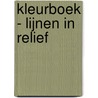 Kleurboek - lijnen in relief