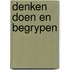 Denken doen en begrypen