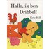Hallo, ik ben Dribbel!
