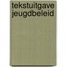 Tekstuitgave jeugdbeleid by M.W. Elling