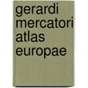 Gerardi Mercatori Atlas Europae by J.R. Akerman