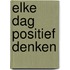 Elke dag positief denken