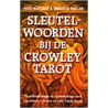 Sleutelwoorden bij de Crowley-Tarot by H. Banzhaf