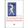 De avonturen van koning Pausolus door P. Louys