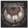 Architectuur volgens Cees Dam door M. van Ouwerkerk