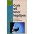 Gods wil beter begrijpen