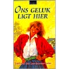 Ons geluk ligt hier door L. van der Ster-Bouwmeester