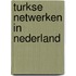 Turkse netwerken in Nederland