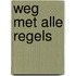 Weg met alle regels