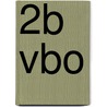 2b vbo by J. Vink