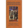 Grenzeloos vertrouwen
