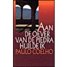 Aan de oever van de Piedra huilde ik door Paulo Coelho