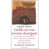 Liefde en wat er voor doorgaat door Imme Dros