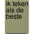 Ik teken als de beste