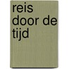 Reis door de tijd