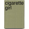 Cigarette Girl