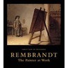 Rembrandt - the painter at work door Ernst van der Wetering