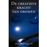 De creatieve kracht van dromen door G. Harnisch