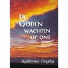 De goden wachten op ons door K. Tingley