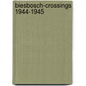 Biesbosch-Crossings 1944-1945 by P. van den Hoek