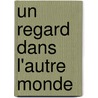 Un regard dans l'autre monde door J. Rulof