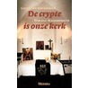 De crypte is onze kerk door G. van den Boomen