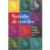 Nietzsche als verteller by E. Weijers