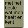 Met het beste wat men heeft en kent door M.J. Van Lieburg