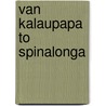 Van Kalaupapa to Spinalonga by V. Zorbas