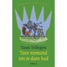 Toen niemand iets te doen had door Toon Tellegen