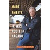 Ik was nooit in Nagano door Mart Smeets