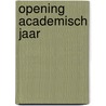 Opening Academisch Jaar by S. Noorda