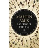 London fields door Martin Amis