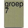 Groep 7 door E. Bol