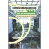 Interieurbeplanting in de leef- en werkomgeving door H. Vos