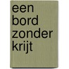 Een bord zonder krijt door E. Schlussler