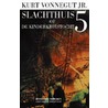 Slachthuis 5, of De kinderkruistocht door Kurt Vonnegut