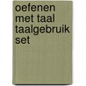 Oefenen met taal taalgebruik set door E. Tak