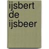IJsbert de IJsbeer door A. Vrombaut