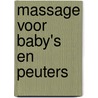 Massage voor baby's en peuters door Peter Walker