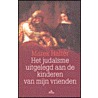 Het jodendom uitgelegd aan de kinderen van mijn vrienden by M. Halter