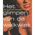 Het glimpen van de welkwiek